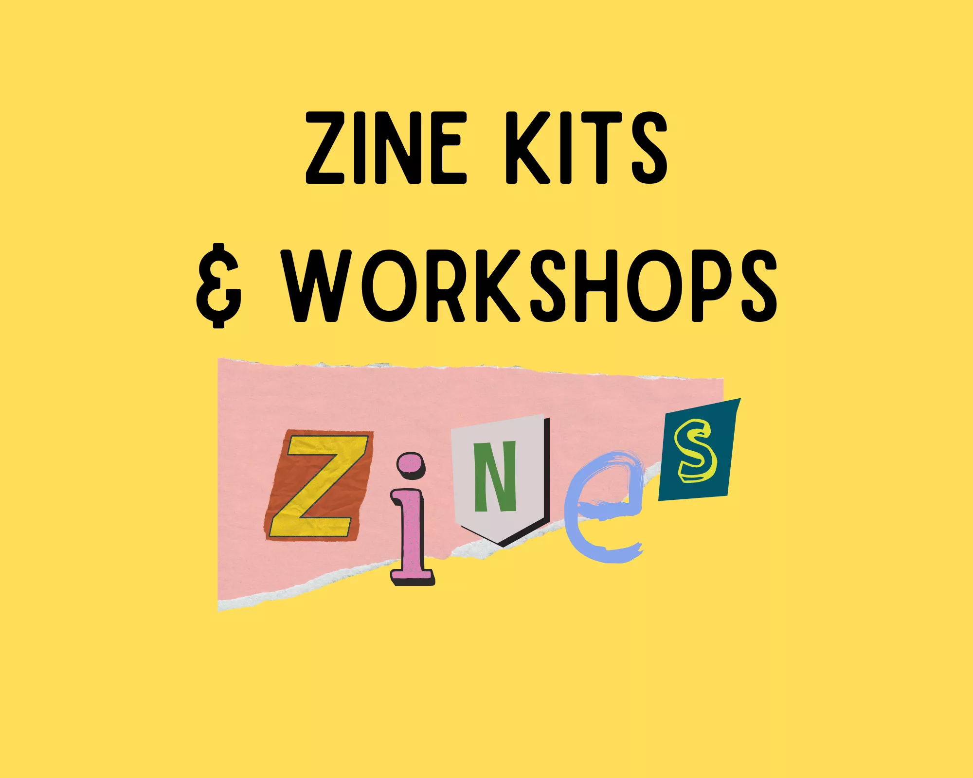 Teen Zine Kit Workshop Callout