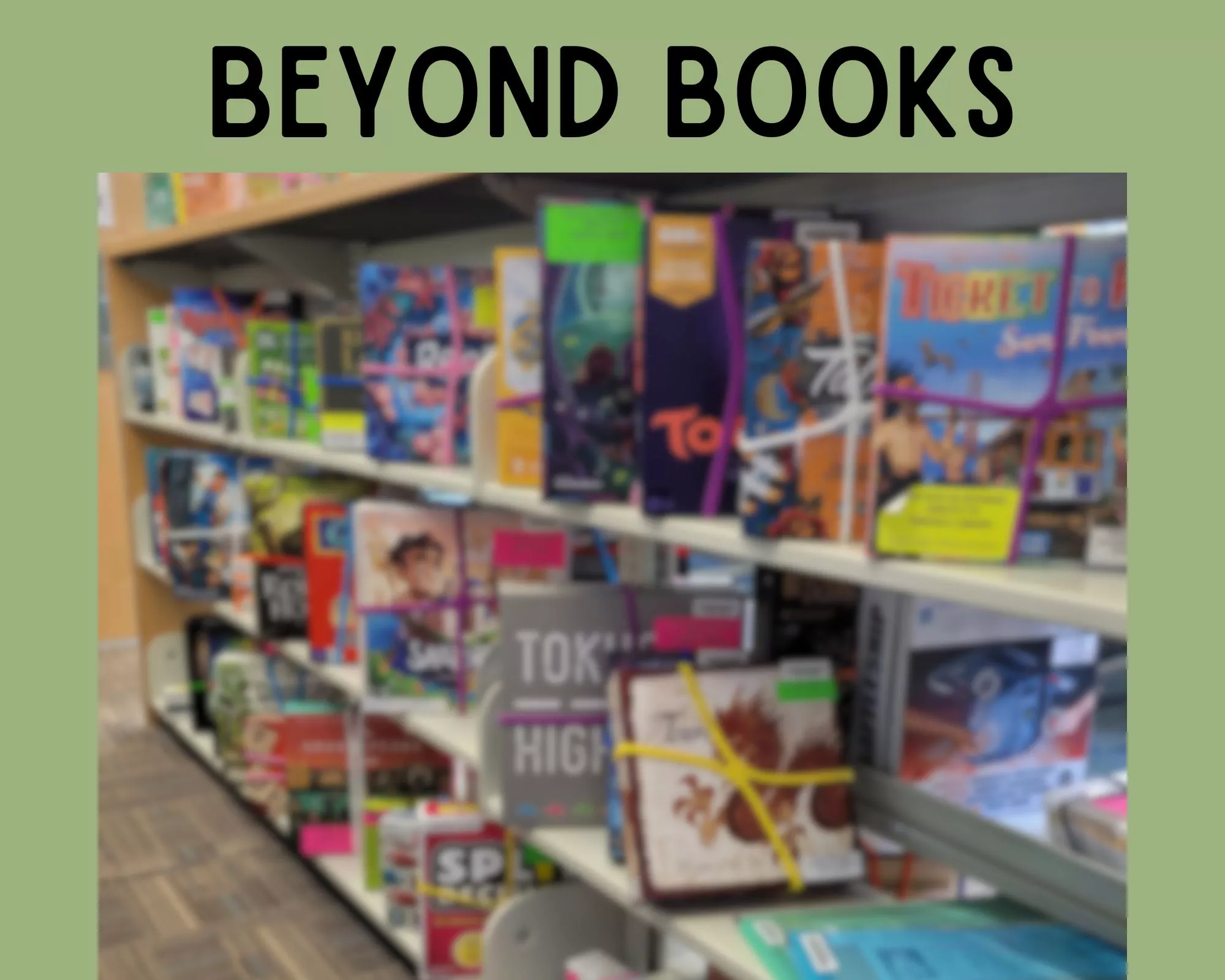 Beyond Books