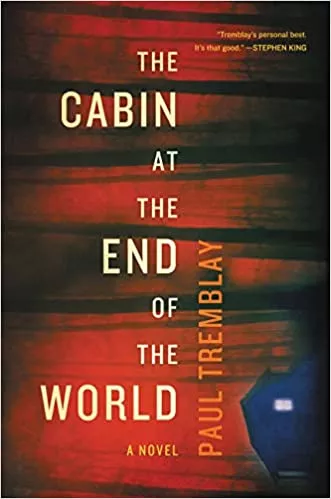 book cover of The Cabin at the end of the World by Paul Tremblay