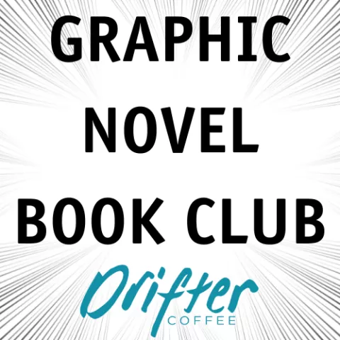  Graphic Novel Book Club at Drifter